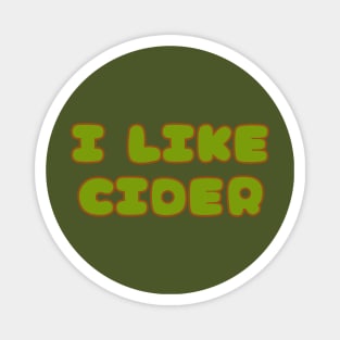 I LIKE Cider.  Retro Vintage Pop Font Style Magnet